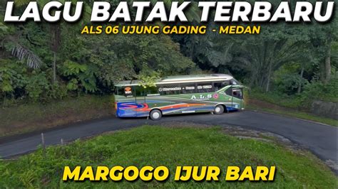 Lagu Batak Enak Didengar Margogo Ijur Bari Perjalanan Bus Als Di