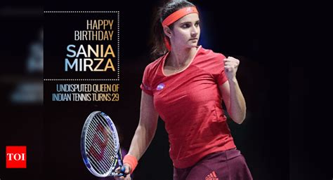 Happy Birthday Sania Mirza Tennis News Times Of India