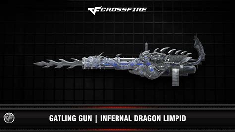 CF Gatling Gun Infernal Dragon Limpid YouTube