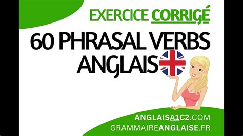 Anglais Exercice Corrig Sur Verbes Particules Youtube