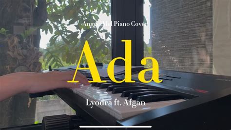 Ada Lyodra Ft Afgan Piano Cover With Lyrics By AnggelMel YouTube