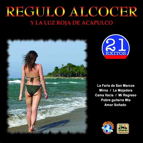 ‎21 Éxitos Album By Regulo Alcocer And La Luz Roja De Acapulco Apple