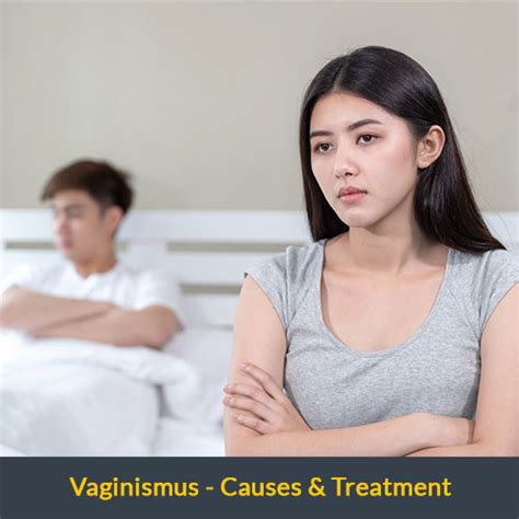 Vaginismus Types Causes Diagnosis Symptoms Treatments ADVANCED