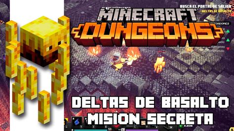 MINECRAFT DUNGEONS DELTAS DE BASALTO Misión Secreta PARTE 1 YouTube