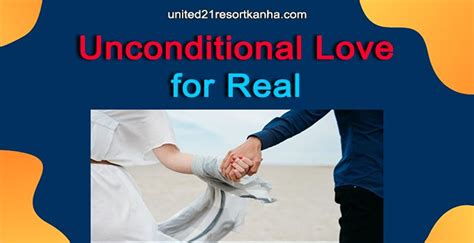 Unconditional Love For Real Things You Need To Know