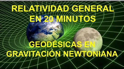 Geod Sicas En Gravitaci N Newtoniana Curso Relatividad General De