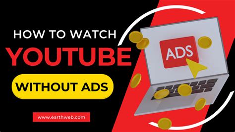 How To Watch Youtube Without Ads Works In Earthweb