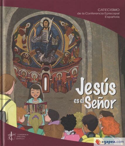 Jesus es el Señor Catecismo Conferencia Episcopal Española Descargar