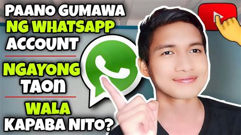 PAANO GUMAWA NG WHATSAPP ACCOUNT HOW TO CREATE WHATSAPP ACCOUNT THIS