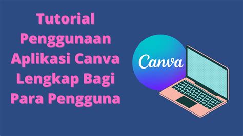 Tutorial Penggunaan Aplikasi Canva Lengkap