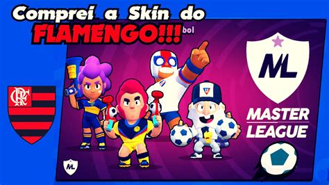 Comprei A Skin Do Flamengo Master League Brawl Stars YouTube