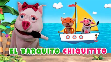 Canción EL BARQUITO CHIQUITITO Canción infantil para niños de 0 a 3