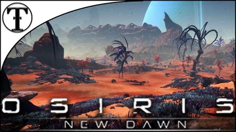 New Update And Other Hijinks Osiris New Dawn Episode 7 1 YouTube