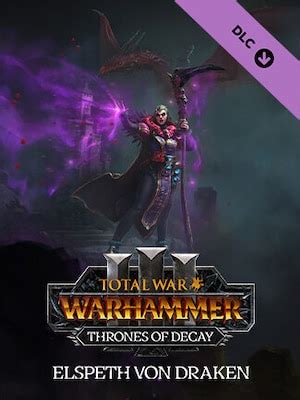 Buy Total War WARHAMMER III Elspeth Thrones Of Decay PC Steam