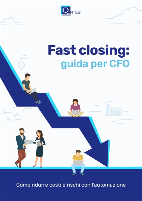 Fast Closing Per Cfo Una Guida Per Ridurre I Costi E I Rischi In