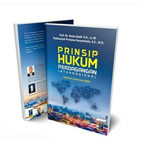 Jual Prinsip Prinsip Hukum Perdagangan Internasional Huala Adolf