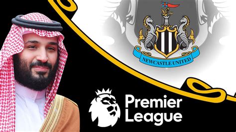 Newcastle United Takeover Whats In It For Saudi Crown Prince