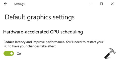 Turn On Hardware-accelerated GPU Scheduling In Windows 10