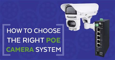 How to Choose the Right PoE Camera System | PoE Camera Basics