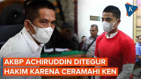 Momen Hakim Tegur Akbp Achiruddin Karena Ceramahi Ken Admiral Di