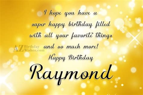 Happy Birthday Raymond - AZBirthdayWishes.com