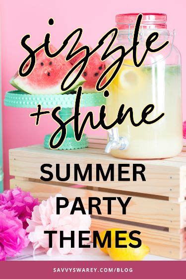 Sizzle And Shine Summer Theme Ideas For Any Party