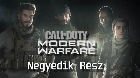 Call Of Duty Modern Warfare Negyedik R Sz Youtube