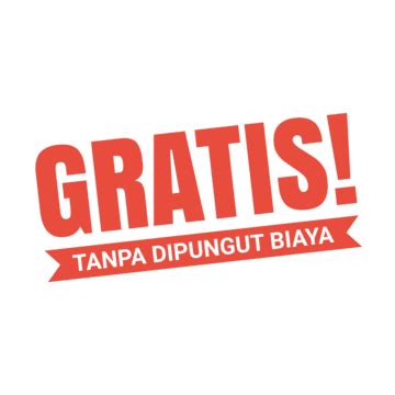 Gratis Tanpa Dipungut Biaya, Gratis Tanpa Biaya Png, Gratis Tanpa ...