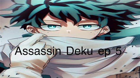 Assassin Deku Ep 5 Youtube