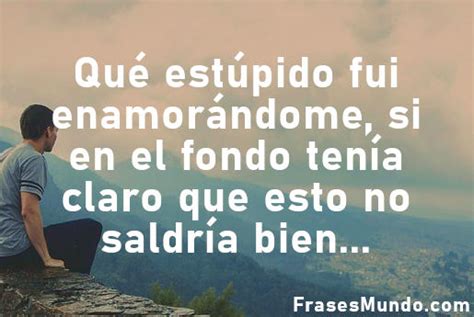 45 Frases De Amor Imposible Cortas Con Imágenes Frasesmundo