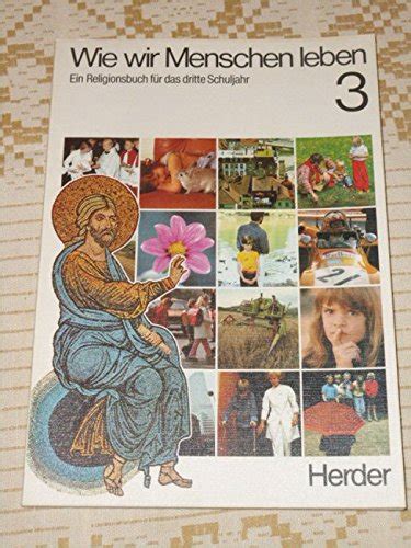 Wie Wir Menschen Leben Bd Religionsbuch F R Das Schuljahr