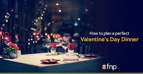 Top Ideas For A Perfect Valentine S Day Dinner