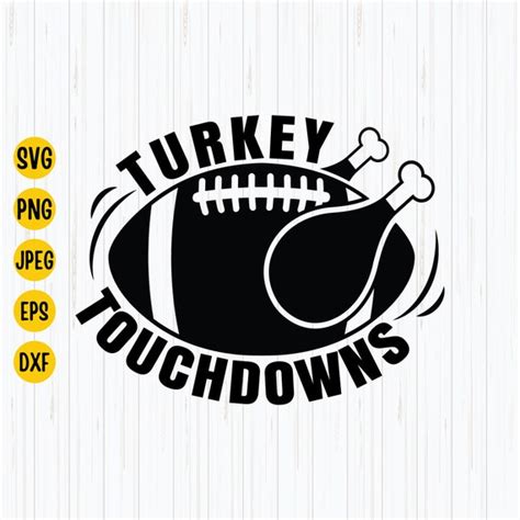 Turkey And Touchdowns Svg Thanksgiving Svg Turkey American Etsy