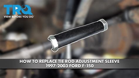 How To Replace Tie Rod Adjusting Sleeve Ford F A Auto