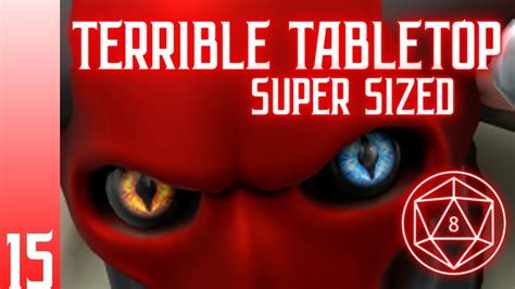 Terrible Tabletop S2 E15 Super Sized YouTube