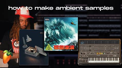 How To Make Ambient Samples Like Wheezy And Cubeatz Youtube