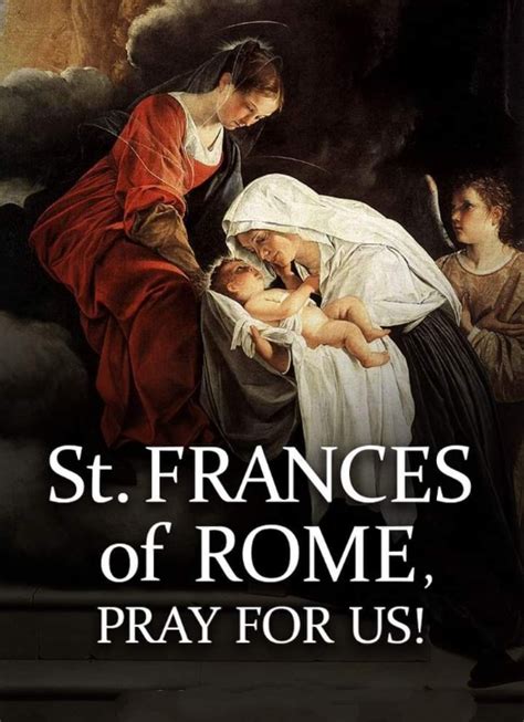 Feast Of Saint Frances Of Rome 9th March Prayers And Petitions