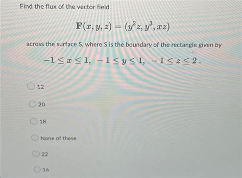 Solved Find The Flux Of The Vector Field F X Y Z Y Z Chegg