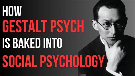 Gestalt Psychology Kurt Lewin Social Psychology The Perfect Match