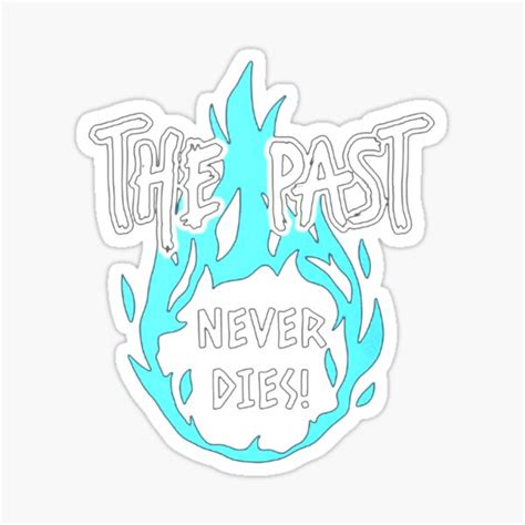 The Past Never Dies Dabi Anime Sticker For Sale By Davidtate117