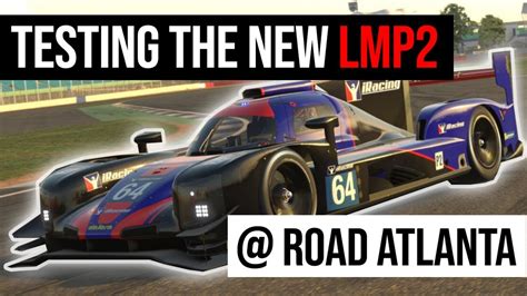 Testing The NEW LMP2 On IRacing Road Atlanta YouTube