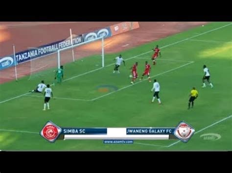 Simba Sc Vs Jwaneng Galaxy Caf Champions League Youtube