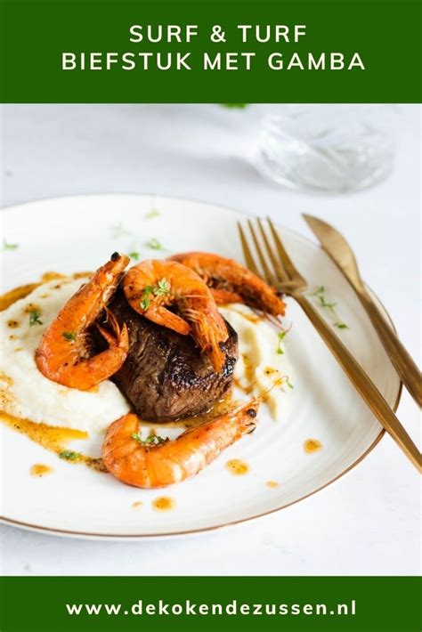 Surf En Turf Recept De Kokende Zussen Recepten Diner Recepten Diner