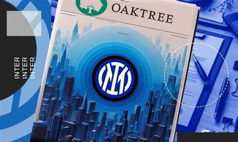 Inter Oaktree Investe 50 Milioni Nel Bond Del Club Nerazzurro Serie A