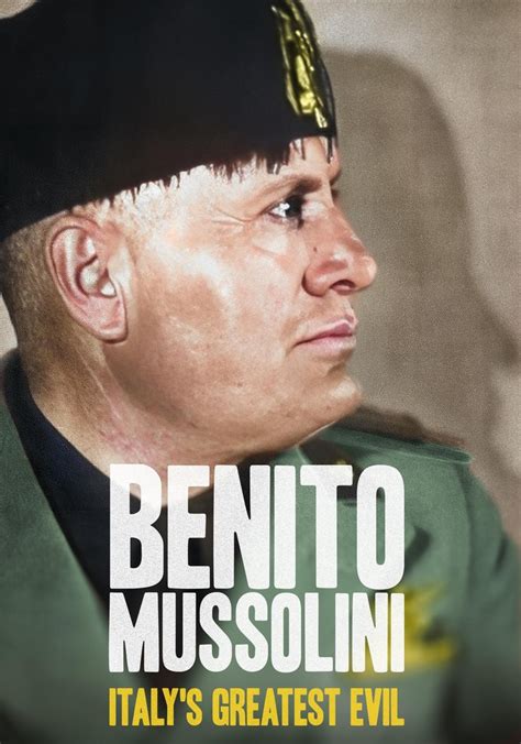 Bento Mussolini Italy S Greatest Evil Streaming