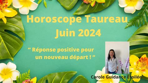 Horoscope Taureau Juin 2024 Une réponse positive pour un