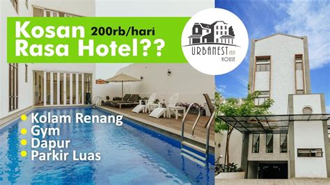 Kost Murah Jakarta Barat Ada Kolam Renang Urbanest Inn House Slipi