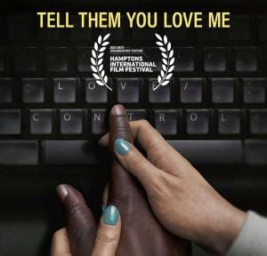 Tell Them You Love Me Filmaffinity