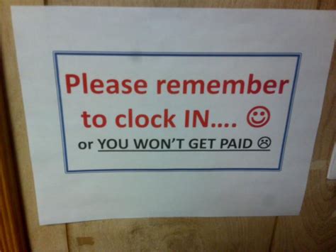 My Workplace Just Implemented A New Policy If You Forget To Clock In Or Out You Won T Be Paid