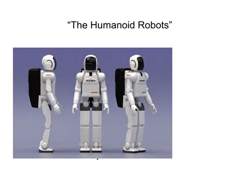 The Humanoid Robots Ppt